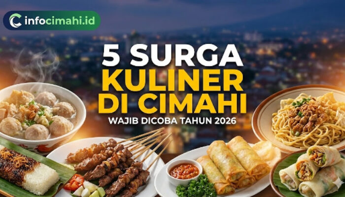 5 Surga Kuliner di Cimahi yang Wajib Dicoba Tahun 2026, Awas Ketagihan!