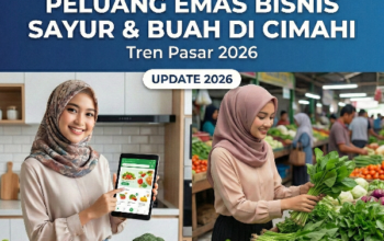 Peluang Emas Bisnis Sayuran & Buah Buahan di Cimahi