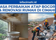 Jasa Perbaikan Atap Bocor & Renovasi Rumah di Cimahi – Solusi Tuntas Hadapi Musim Hujan