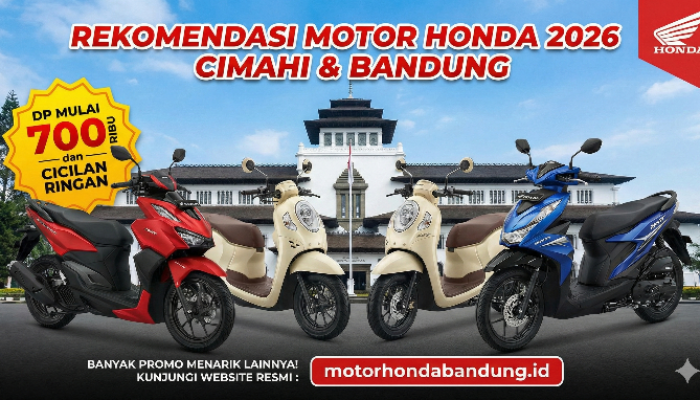 Rekomendasi Motor Honda Terbaru 2026 di Cimahi & Bandung: DP Cuma 700 Ribu, Cicilan Super Ringan!